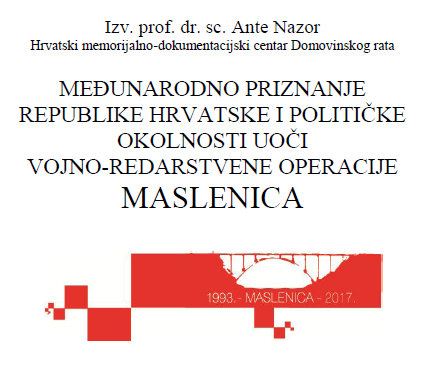 Predavanje "Međunarodno priznanje Republike Hrvatske i političke okolnosti uoči Vojno-redarstvene operacije Maslenica"